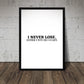 Quote Print | I Never Lose. Either I Win Or I Learn | Motivational Print | Inspirational Print | Positive Print