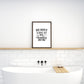 Bathroom Print | We Don't Skinny Dip, We Chunky Dunk | Funny Quote Print