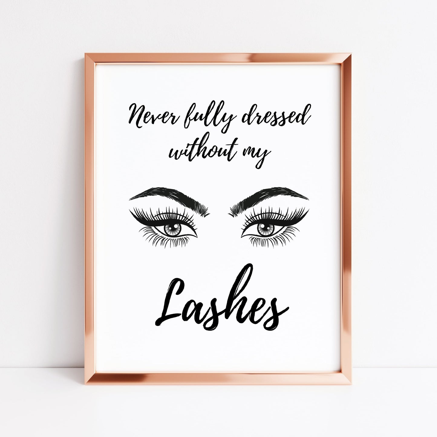 Quote Print | Never Fully Dressed Without My Lashes | Makeup Print | Salon Print