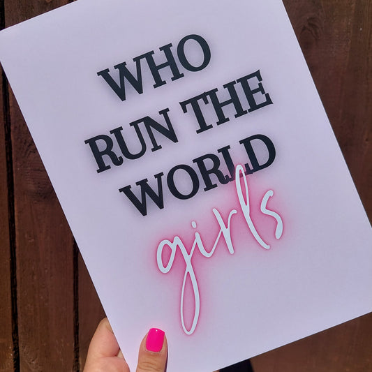 Quote Print | Who Run The World - Girls | Girly Print | Bedroom Print | Girls Quote