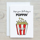Birthday Card | Hope Your Birthday Is Poppin' | Funny Card