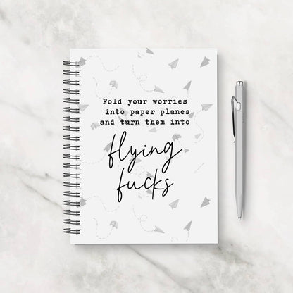 Funny Notebook | Fold Your Worries Into Paper Planes And Turn Them Into Flying Fucks  | Quote Notebook Gift