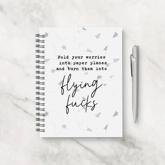 Funny Notebook | Fold Your Worries Into Paper Planes And Turn Them Into Flying Fucks  | Quote Notebook Gift