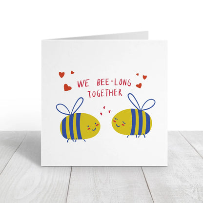 Valentines Card | Anniversary Card | Bee-long Together | Couples Card | Love Card