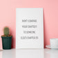 Quote Print | Don't Compare Your Chapter 1 To Someone Else's Chapter 20 | Motivational Quote Print