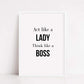 Quote Print | Act Like A Lady, Think Like A Boss Print | Motivational Prints - Dinky Designs
