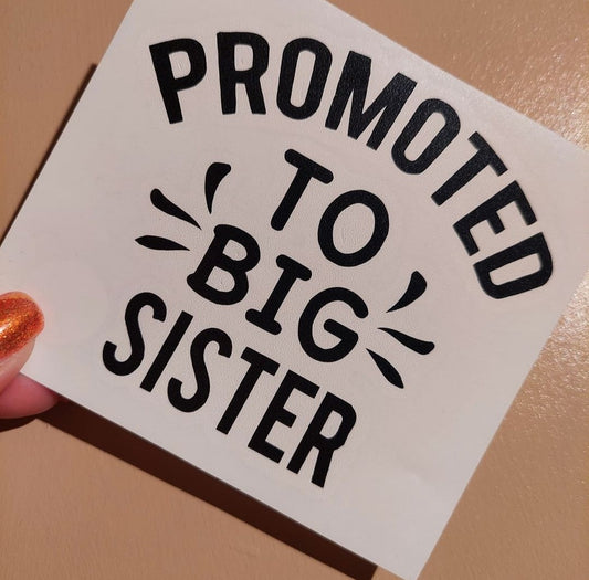 Promoted To Big Sister Sticker | *Sticker Only* | Sticker Decal