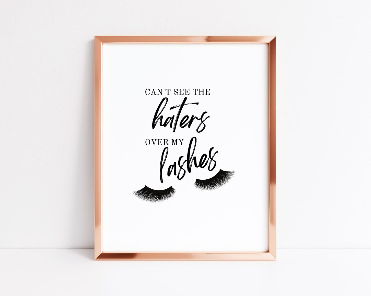 Quote Print | Can't See The Haters Over My Lashes | Makeup Print | Eyelash Print | Lashes Print | Salon Print