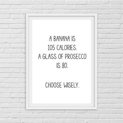 Kitchen Print | Choose Wisely | Funny Print | Quote Print